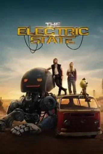 The Electric State (2025) poster