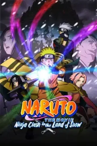 Naruto the Movie: Ninja Clash in the Land of Snow… poster