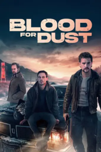 Download Blood for Dust 2023 Hindi Dubbed BluRay Full Movie Download Blood for Dust 2023 Hindi Dubbed BluRay Full Movie