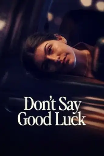 Don’t Say Good Luck (2026) poster