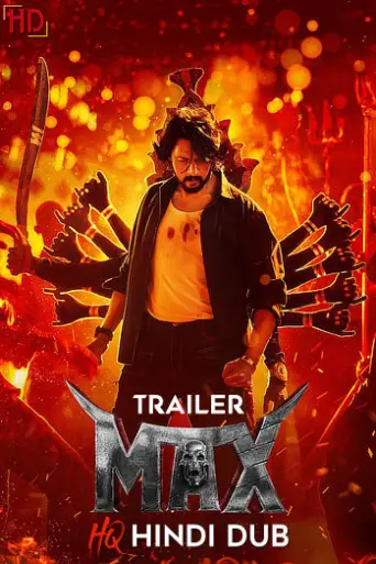 MAX (2024) [Hindi HQ-Dub TRAiLER] – Action/Thrill… poster
