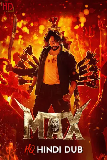 MAX (2024) [Hindi – HQ/Studio Dub] poster