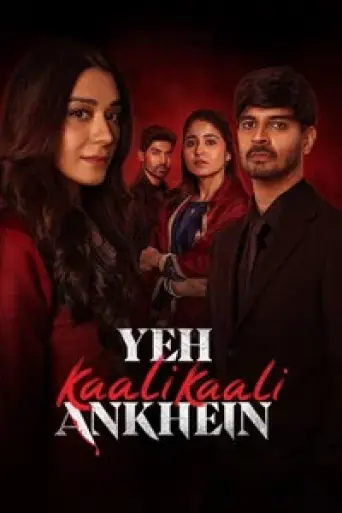 Download Yeh Kaali Kaali Ankhein Season 2 Hindi HDRip Full Series Download Yeh Kaali Kaali Ankhein Season 2 Hindi HDRip Full Series