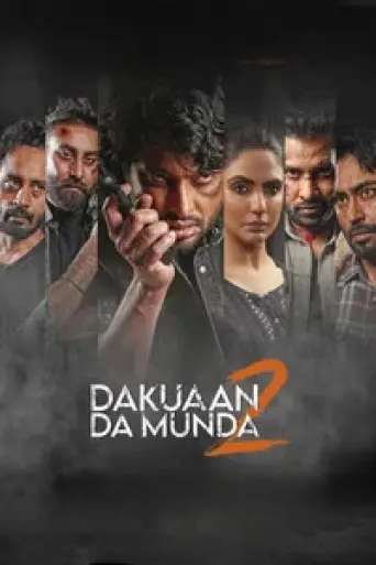 Download Dakuaan Da Munda 2 (2022) Punjabi WEB-DL Full Movie Download Dakuaan Da Munda 2 (2022) Punjabi WEB-DL Full Movie