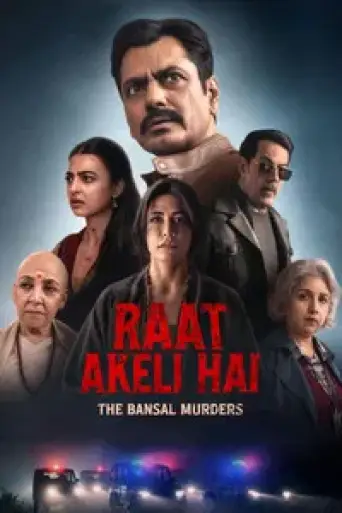 Raat Akeli Hai: The Bansal Murders (2025) poster
