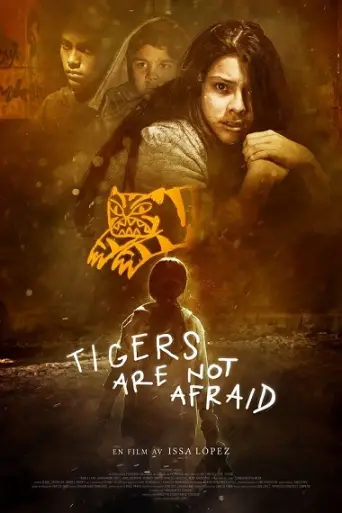 Tigers Are Not Afraid (2017) poster