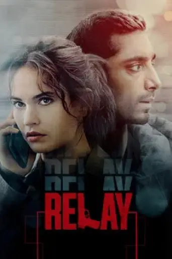 Download Relay 2024 Hindi Dubbed BluRay Full Movie Download Relay 2024 Hindi Dubbed BluRay Full Movie