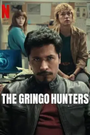 The Gringo Hunters (Season 1) poster