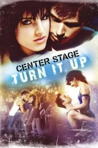 Center Stage: Turn It Up (2008) poster