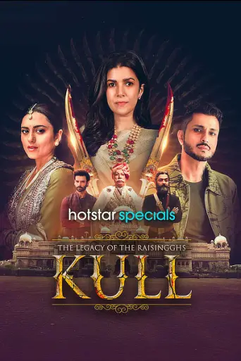 Download Kull - The Legacy of the Raisingghs (Season 1) Hindi WEB-DL Full Series Download Kull - The Legacy of the Raisingghs (Season 1) Hindi WEB-DL Full Series