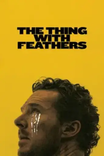 The Thing with Feathers (2025) poster
