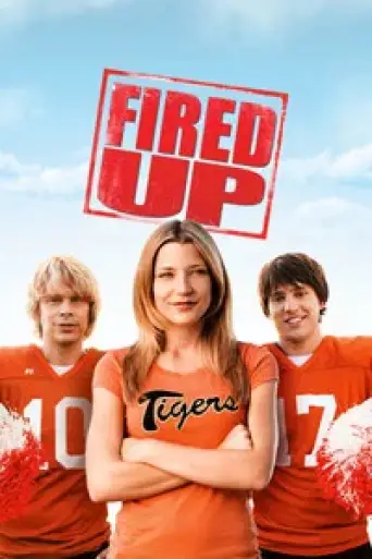 Fired Up! (2009) UNRATED poster