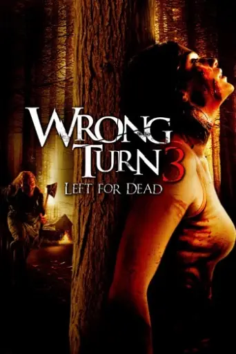 Wrong Turn 3: Left for Dead (2009) poster